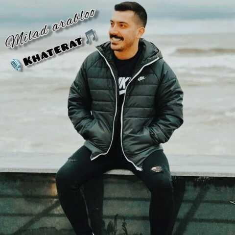 دانلود آهنگ میلاد عربلو خاطرات دانلود آهنگ میلاد عربلو خاطرات