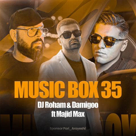 دانلود آهنگ مجید مکس و دیجی رهام موزیک باکس 35 دانلود آهنگ مجید مکس و دیجی رهام موزیک باکس 35