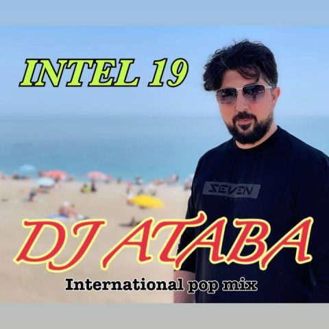 دانلود آهنگ دیجی آتابا ریمیکس اینتل 19 دانلود آهنگ دیجی آتابا ریمیکس اینتل 19