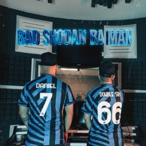 دانلود آهنگ دنیل و جفت 6 بد شدن با من