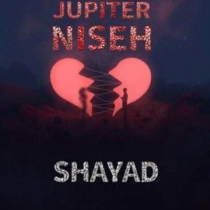 دانلود آهنگ ژوپیتر و نیسح شاید
